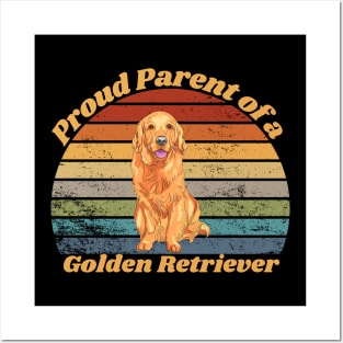 Proud Parent of a Golden Retriever Posters and Art